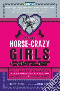 For Horse-Crazy Girls Only libro in lingua di Wilsdon Christina, Underhill Alecia (ILT)