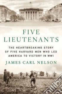 Five Lieutenants libro in lingua di Nelson James Carl