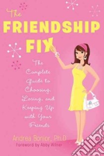 The Friendship Fix libro in lingua di Bonior Andrea