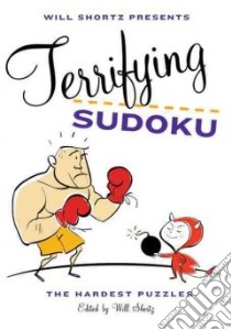 Will Shortz Presents Terrifying Sudoku libro in lingua di Shortz Will (INT)