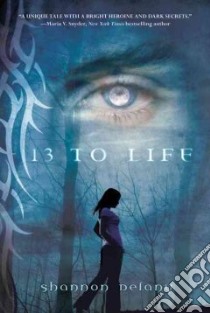 13 to Life libro in lingua di Delany Shannon