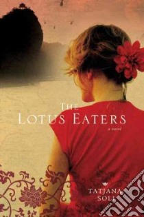 The Lotus Eaters libro in lingua di Soli Tatjana