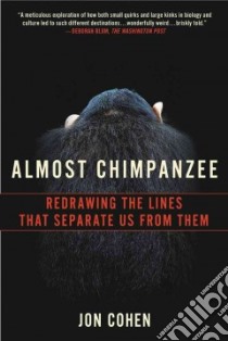 Almost Chimpanzee libro in lingua di Cohen Jon