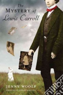 The Mystery of Lewis Carroll libro in lingua di Woolf Jenny