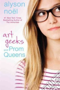 Art Geeks and Prom Queens libro in lingua di Noel Alyson