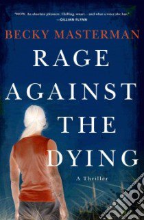 Rage Against the Dying libro in lingua di Masterman Becky
