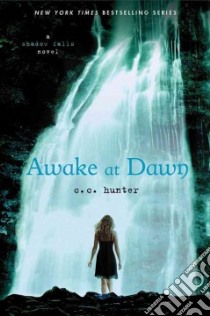 Awake at Dawn libro in lingua di Hunter C. C.