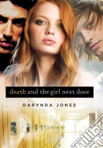 Death and the Girl Next Door libro in lingua di Jones Darynda