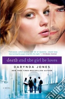 Death and the Girl He Loves libro in lingua di Jones Darynda