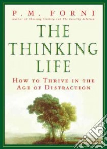 The Thinking Life libro in lingua di Forni P. M.