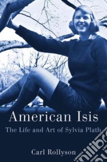 American Isis libro in lingua di Rollyson Carl E.