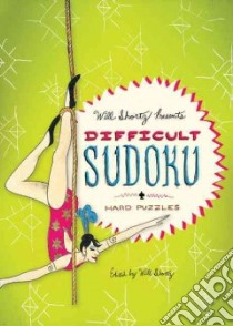 Will Shortz Presents Difficult Sudoku libro in lingua di Shortz Will (INT)