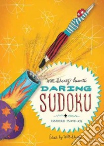 Will Shortz Presents Daring Sudoku libro in lingua di Shortz Will (INT)