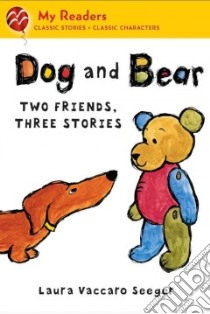 Dog and Bear libro in lingua di Seeger Laura Vaccaro