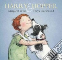 Harry & Hopper libro in lingua di Wild Margaret, Blackwood Freya (ILT)