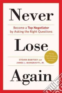 Never Lose Again libro in lingua di Babitsky Steven, Mangraviti James J. Jr.