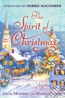The Spirit of Christmas libro in lingua di Murphey Cecil, Gibson Marley, Macomber Debbie (FRW)