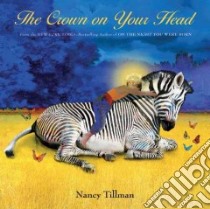 The Crown on Your Head libro in lingua di Tillman Nancy