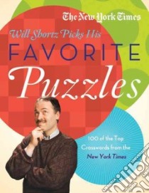 The New York Times Will Shortz Picks His Favorite Puzzles libro in lingua di Shortz Will (EDT), New York Times Company (COR)