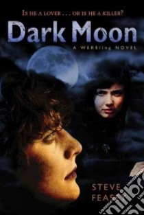 Dark Moon libro in lingua di Feasey Steve