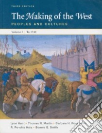 The Making of the West Peoples And Cultures/Atlas Of Western Civilization/Sources of The Making Of The West Peoples And Cultures libro in lingua di Hunt Lynn, Martin Thomas R., Rosenwein Barbara H., Hsia R. Po-Chia, Smith Bonnie G.