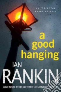 A Good Hanging libro in lingua di Rankin Ian