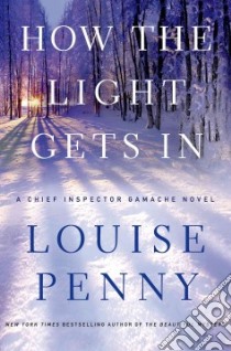 How the Light Gets In libro in lingua di Penny Louise