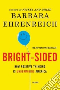Bright-sided libro in lingua di Ehrenreich Barbara