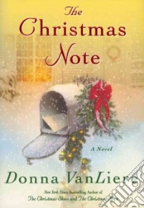 The Christmas Note libro in lingua di Vanliere Donna