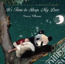It's Time to Sleep, My Love libro in lingua di Metaxas Eric, Tillman Nancy (ILT)
