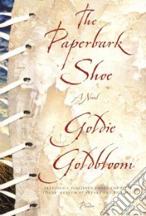 The Paperbark Shoe libro in lingua di Goldbloom Goldie