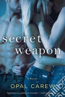 Secret Weapon libro in lingua di Carew Opal