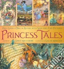 Princess Tales libro in lingua di MacCarone Grace (ADP), De Marcken Gail (ILT)