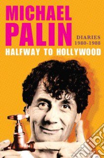 Halfway to Hollywood libro in lingua di Palin Michael