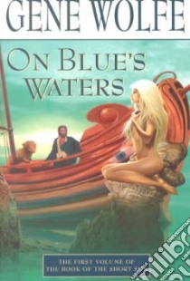 On Blue's Waters libro in lingua di Wolfe Gene