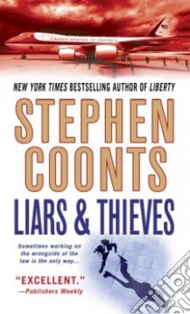 Liars & Thieves libro in lingua di Coonts Stephen