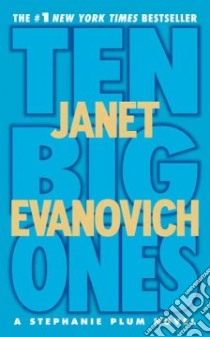 Ten Big Ones libro in lingua di Evanovich Janet