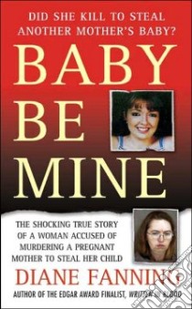 Baby Be Mine libro in lingua di Fanning Diane
