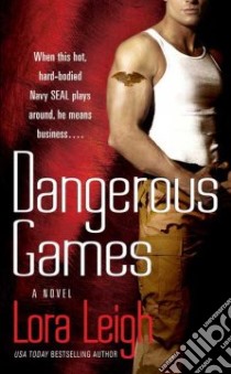 Dangerous Games libro in lingua di Leigh Lora