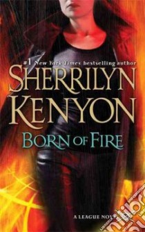 Born of Fire libro in lingua di Kenyon Sherrilyn