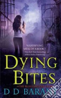 Dying Bites libro in lingua di Barant D. D.
