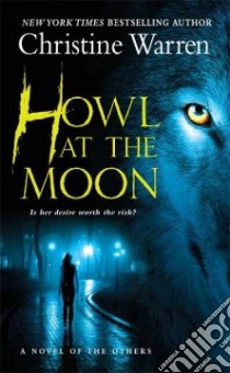 Howl at the Moon libro in lingua di Warren Christine