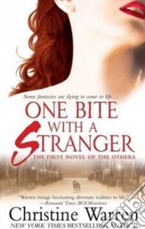 One Bite with a Stranger libro in lingua di Warren Christine