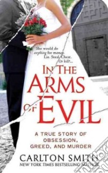 In the Arms of Evil libro in lingua di Smith Carlton