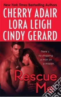 Rescue Me libro in lingua di Adair Cherry, Leigh Lora, Gerard Cindy