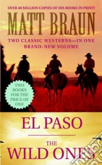 El Paso and the Wild Ones libro in lingua di Braun Matt