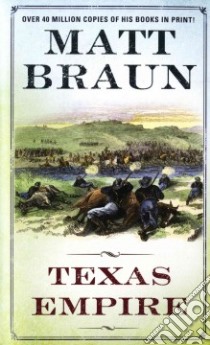 Texas Empire libro in lingua di Braun Matt
