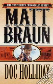 Doc Holliday libro in lingua di Braun Matt