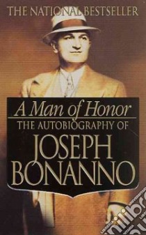 A Man of Honor libro in lingua di Bonanno Joseph
