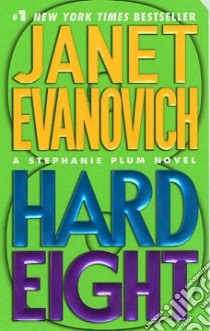 Hard Eight libro in lingua di Evanovich Janet